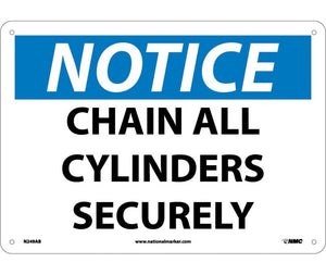 NOTICE, CHAIN ALL CYLINDERS SECURELY, 10X14, .040 ALUM