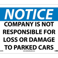 NOTICE, COMPANY IS NOT RESPONSIBLE FOR LOSS OR DAMAGE TO PARKED CARS, 10X14, PS VINYL