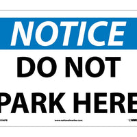 NOTICE, DO NOT PARK HERE, 10X14, RIGID PLASTIC