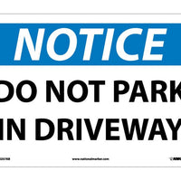 NOTICE, DO NOT PARK IN DRIVEWAY, 10X14, .040 ALUM