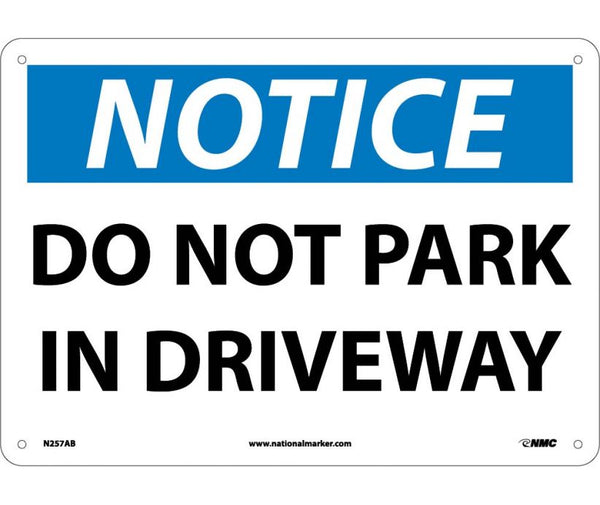 NOTICE, DO NOT PARK IN DRIVEWAY, 10X14, .040 ALUM