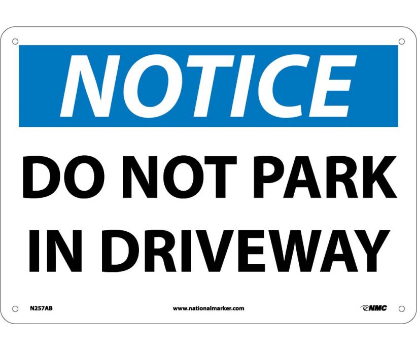 NOTICE, DO NOT PARK IN DRIVEWAY, 10X14, .040 ALUM