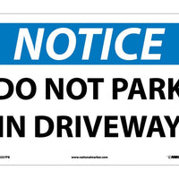 NOTICE, DO NOT PARK IN DRIVEWAY, 10X14, PS VINYL