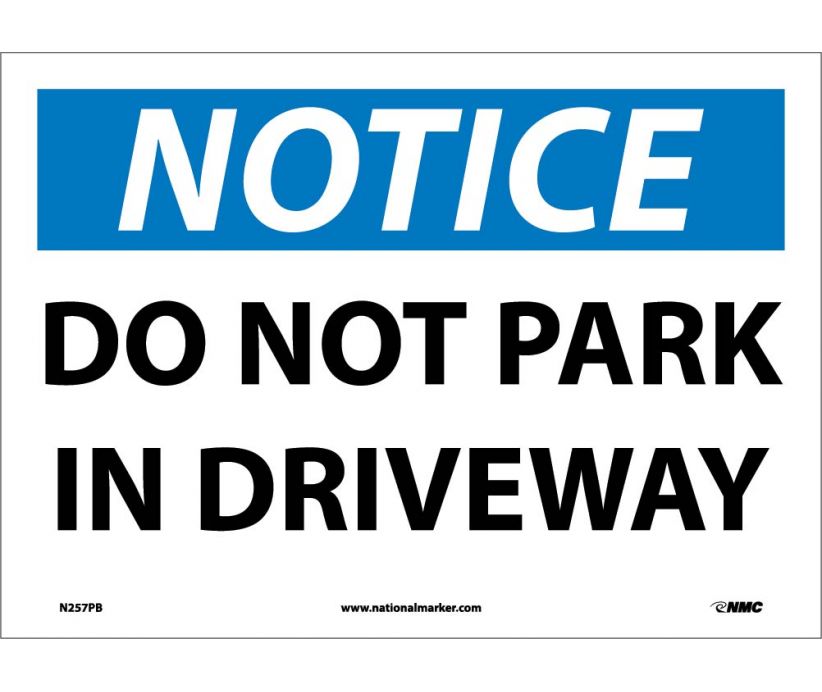 NOTICE, DO NOT PARK IN DRIVEWAY, 10X14, PS VINYL