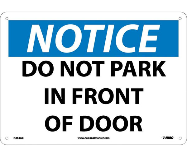 NOTICE, DO NOT PARK IN FRONT OF DOOR, 10X14, .040 ALUM