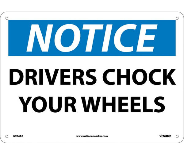 NOTICE, DRIVERS CHOCK YOUR WHEELS, 10X14, .040 ALUM