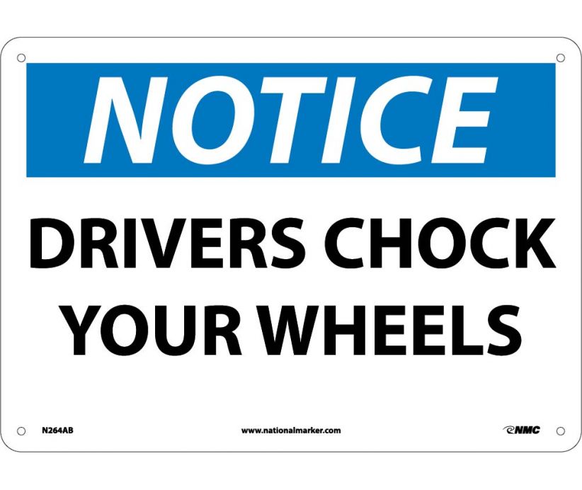 NOTICE, DRIVERS CHOCK YOUR WHEELS, 10X14, .040 ALUM