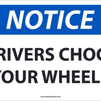 NOTICE, DRIVERS CHOCK YOUR WHEELS, 12x18, .040 ALUM