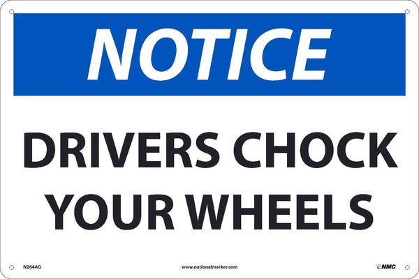 NOTICE, DRIVERS CHOCK YOUR WHEELS, 12x18, .040 ALUM