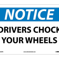 NOTICE, DRIVERS CHOCK YOUR WHEELS, 10X14, PS VINYL