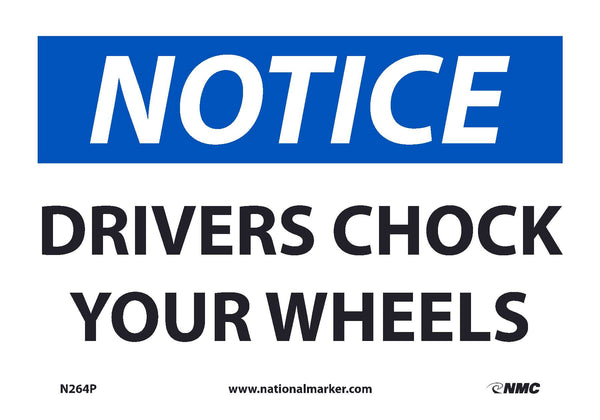 NOTICE, DRIVERS CHOCK YOUR WHEELS, 7X10, .0045 PRESSURE SENSITIVE VINYL