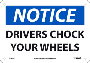 NOTICE, DRIVERS CHOCK YOUR WHEELS, 7X10, .050 RIGID PLASTIC