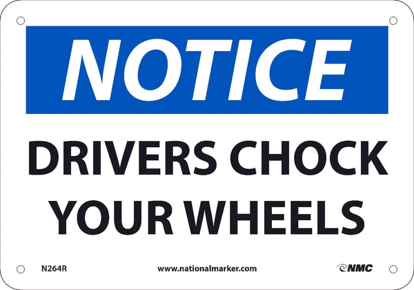 NOTICE, DRIVERS CHOCK YOUR WHEELS, 7X10, .050 RIGID PLASTIC