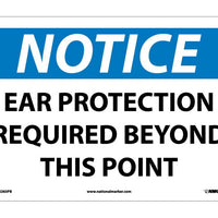 NOTICE, EAR PROTECTION REQUIRED BEYOND THIS POINT, 10X14, RIGID PLASTIC