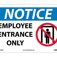 NOTICE, EMPLOYEE ENTRANCE ONLY, GRAPHIC, 10X14, RIGID PLASTIC