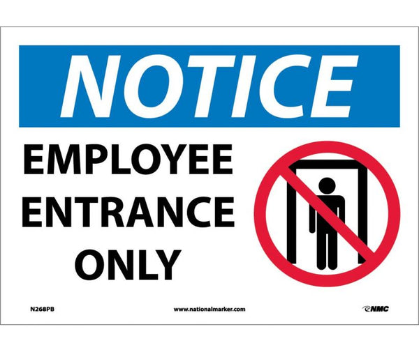 NOTICE, EMPLOYEE ENTRANCE ONLY, GRAPHIC, 10X14, RIGID PLASTIC
