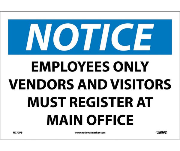 NOTICE, EMPLOYEES ONLY VENDORS AND VISITORS MUST REGISTER AT MAIN OFFICE, 10X14, RIGID PLASTIC