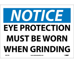 NOTICE, EYE PROTECTION MUST BE WORN WHEN GRINDING, 10X14, RIGID PLASTIC