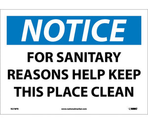 NOTICE, FOR SANITARY REASONS HELP KEEP THIS PLACE CLEAN, 10X14, PS VINYL