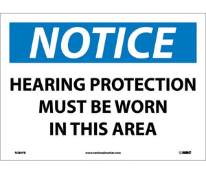 NOTICE, HEARING PROTECTION MUST BE WORN IN THIS AREA, 10X14, RIGID PLASTIC