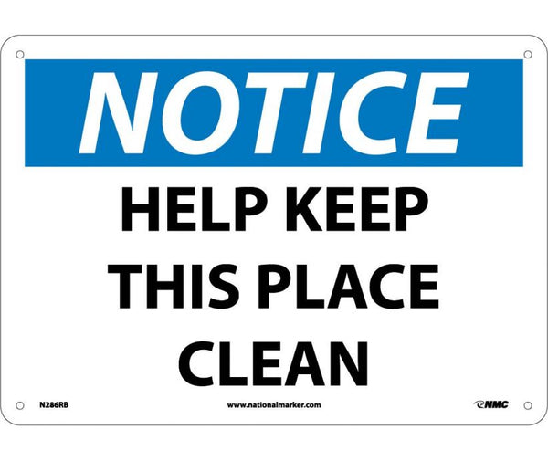 NOTICE, HELP KEEP THIS PLACE CLEAN, 10X14, RIGID PLASTIC