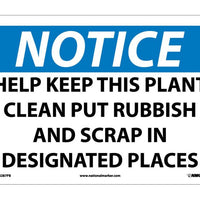 NOTICE, HELP KEEP THIS PLANT CLEAN PUT RUBBISH AND SCRAP IN DESIGNATED PLACES, 10X14, PS VINYL