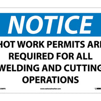 NOTICE, HOT WORK PERMITS AREA REQUIRED FOR ALL WELDING AND CUTTING OPERATIONS, 10X14, PS VINYL