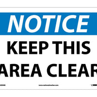 NOTICE, KEEP THIS AREA CLEAR, 10X14, .040 ALUM