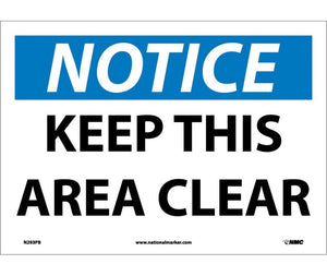 NOTICE, KEEP THIS AREA CLEAR, 10X14, PS VINYL