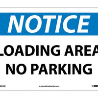 NOTICE, LOADING AREA NO PARKING, 10X14, .040 ALUM