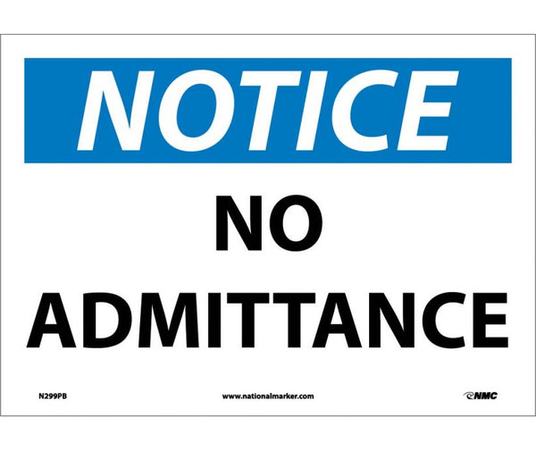 NOTICE, NO ADMITTANCE, 10X14, RIGID PLASTIC