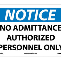 NOTICE, NO ADMITTANCE AUTHORIZED PERSONNEL ONLY, 10X14, PS VINYL