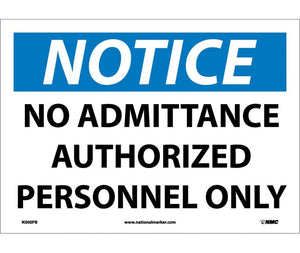 NOTICE, NO ADMITTANCE AUTHORIZED PERSONNEL ONLY, 10X14, PS VINYL