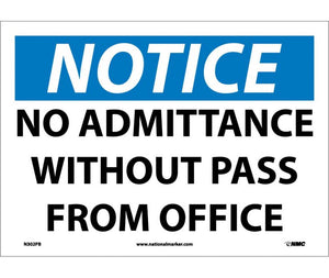 NOTICE, NO ADMITTANCE WITHOUT PASS FROM OFFICE, 10X14, PS VINYL