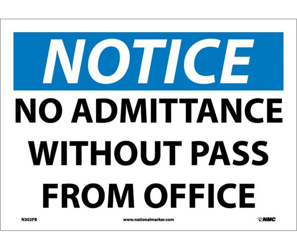 NOTICE, NO ADMITTANCE WITHOUT PASS FROM OFFICE, 10X14, RIGID PLASTIC