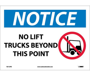 NOTICE, NO LIFT TRUCKS BEYOND THIS POINT, GRAPHIC, 10X14, PS VINYL