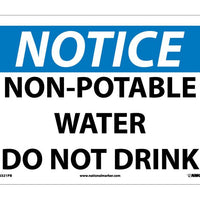 NOTICE, NON-POTABLE WATER DO NOT DRINK, 10X14, RIGID PLASTIC