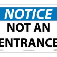 NOTICE, NOT AN ENTRANCE, 7X10, .040 ALUM