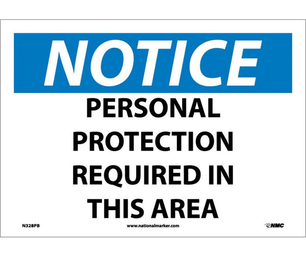 NOTICE, PERSONAL PROTECTION REQUIRED IN THIS AREA, 10X14, .040 ALUM