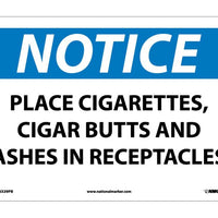 NOTICE, PLACE CIGARETTES, CIGAR BUTTS AND ASHES IN RECEPTACLES, 10X14, PS VINYL