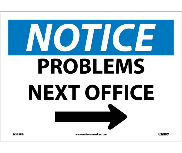 NOTICE, PROBLEMS NEXT OFFICE, ARROW, 10X14, PS VINYL
