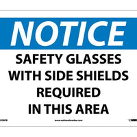 NOTICE, SAFETY GLASSES WITH SIDE SHIELDS REQUIRED IN THIS AREA, 10X14, PS VINYL