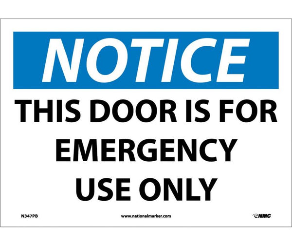 NOTICE, THIS DOOR IS FOR EMERGENCY USE ONLY, 10X14, .040 ALUM