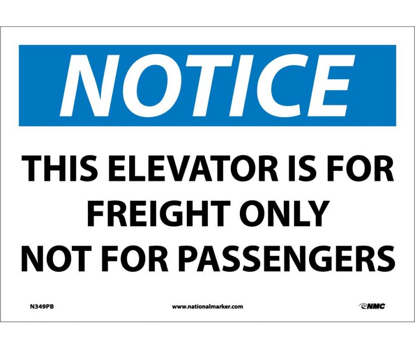 NOTICE, THIS ELEVATOR IS FOR FREIGHT ONLY NOT FOR PASSENGERS, 10X14, RIGID PLASTIC