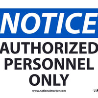 NOTICE, AUTHORIZED PERSONNEL ONLY, 7X10, RIGID PLASTIC