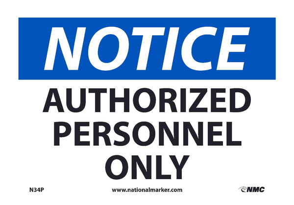 NOTICE, AUTHORIZED PERSONNEL ONLY, 10X14, PS VINYL