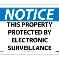 NOTICE, THIS PROPERTY PROTECTED BY ELECTRONIC SURVEILLANCE, 10X14, RIGID PLASTIC
