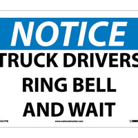 NOTICE, TRUCK DRIVERS RING BELL AND WAIT, 10X14, PS VINYL