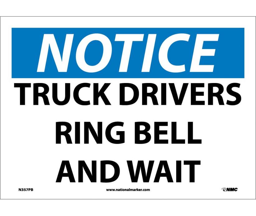 NOTICE, TRUCK DRIVERS RING BELL AND WAIT, 10X14, PS VINYL