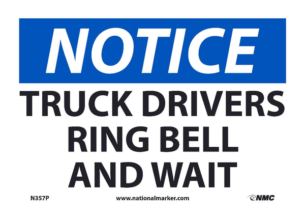 NOTICE, TRUCK DRIVERS PLEASE RING BELL & WAIT, 7X10, .0045 PRESSURE SENSITIVE VINYL